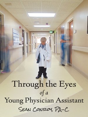 cover image of Through the Eyes of a Young Physician Assistant